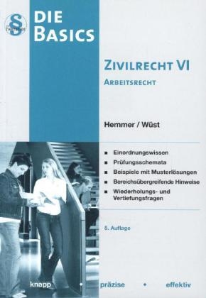 Basics Zivilrecht VI - Arbeitsrecht - Karl-Edmund Hemmer, Achim W&uuml;st