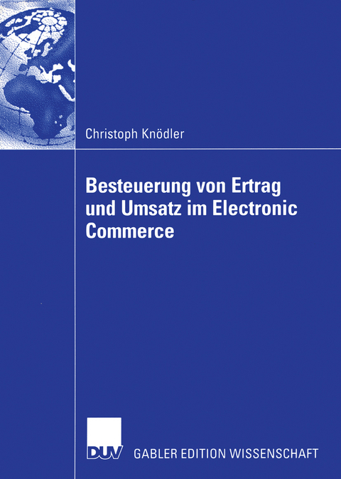 Besteuerung von Ertrag und Umsatz im Electronic Commerce - Christoph Kn&ouml;dler