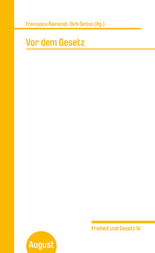 Vor dem Gesetz. Freiheit und Gesetz IV