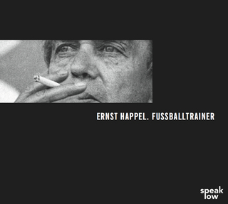 Ernst Happel. Fußballtrainer