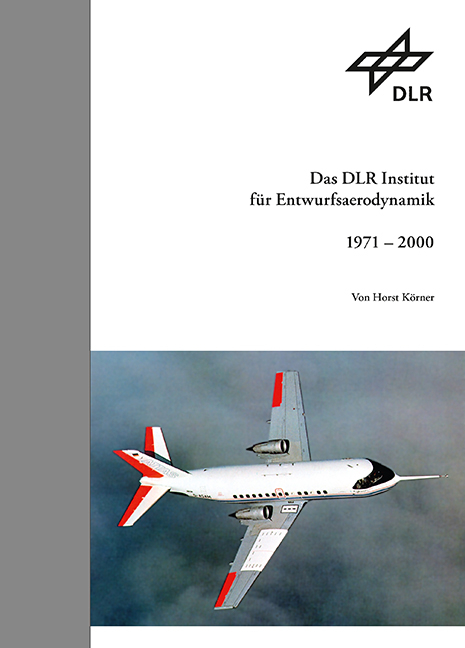 Das DLR Institut für Entwurfsaerodynamik 1971 - 2000 - Horst Körner