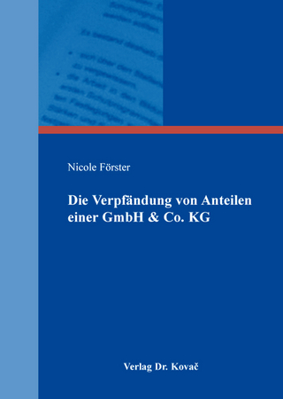 Die Verpfändung von Anteilen einer GmbH & Co. KG