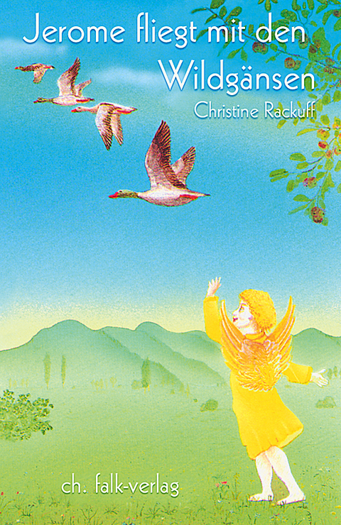 Jerome fliegt mit den Wildg&auml;nsen - Christine Rackuff