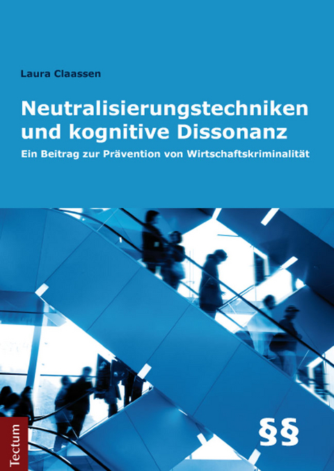 Neutralisierungstechniken und kognitive Dissonanz - Laura Claassen
