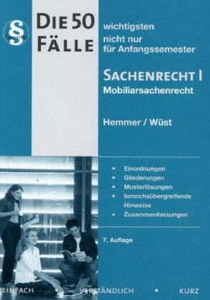 Die 50 wichtigsten F&auml;lle Sachenrecht - Karl-Edmund Hemmer, Achim W&uuml;st