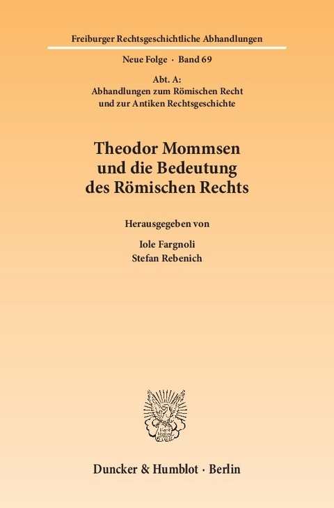 Theodor Mommsen und die Bedeutung des R&ouml;mischen Rechts. - 