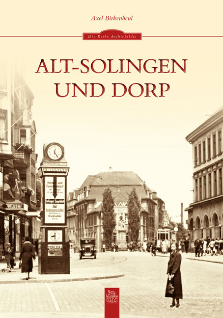 Alt-Solingen und Dorp - Axel Birkenbeul