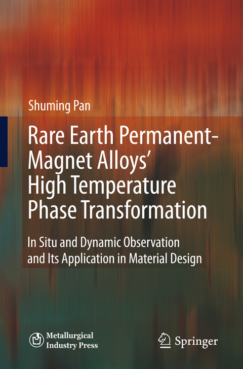 Rare Earth Permanent-Magnet Alloys&rsquo; High Temperature Phase Transformation - Shuming Pan