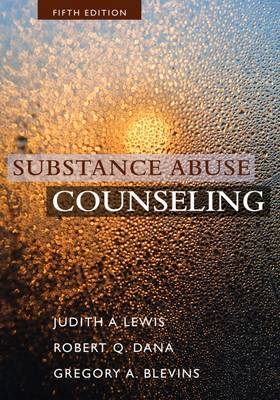 Substance Abuse Counseling - Robert Dana, Gregory Blevins, Judith Lewis