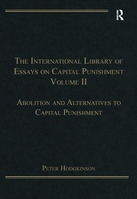 The International Library of Essays on Capital Punishment, Volume 2 - Peter Hodgkinson