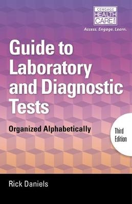 Delmar's Guide to Laboratory and Diagnostic Tests - Rick Daniels