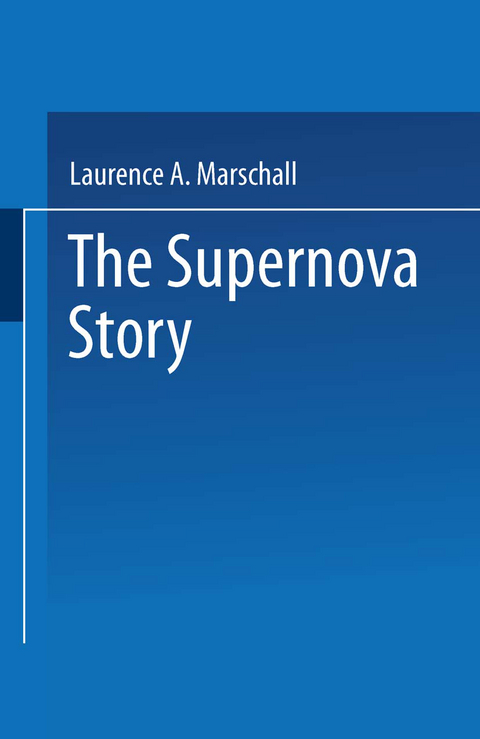 The Supernova Story - Laurence A. Marschall