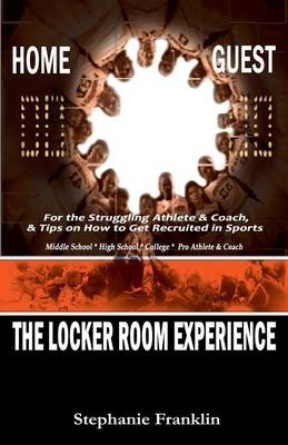 The Locker Room Experience - Stephanie Franklin