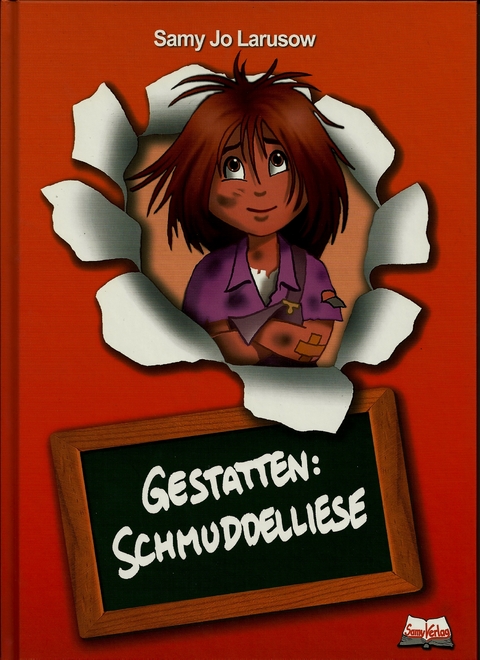 Gestatten: Schmuddelliese - Samy Jo Larusow