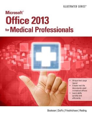 Microsoft® Office 2013 for Medical Professionals Illustrated