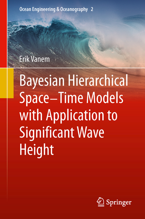 Bayesian Hierarchical Space-Time Models with Application to Significant Wave Height - Erik Vanem
