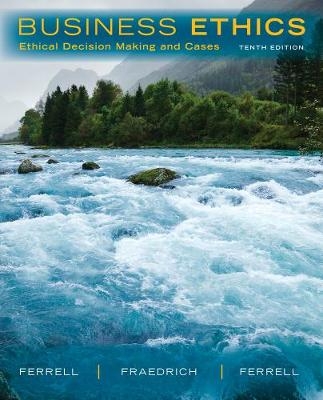 Business Ethics - O. C. Ferrell, John Fraedrich,  Ferrell