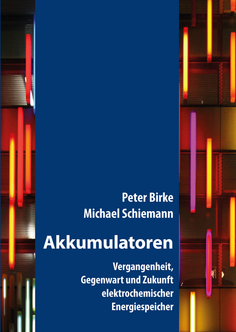 Akkumulatoren - Peter Birke, Michael Schiemann