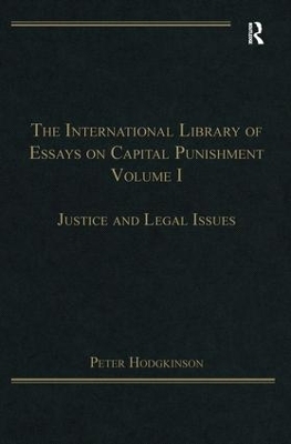 The International Library of Essays on Capital Punishment, Volume 1 - Peter Hodgkinson