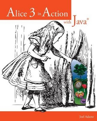 Alice 3 in Action with Javaâ„¢
