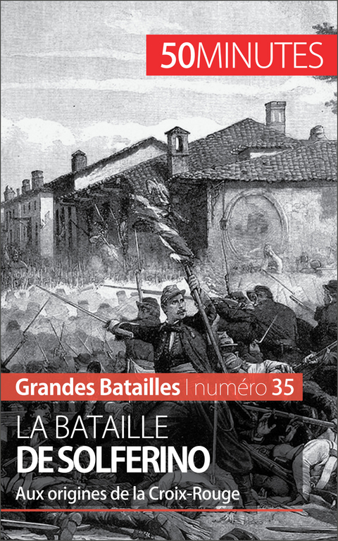 La bataille de Solferino -  50Minutes,  Camille David