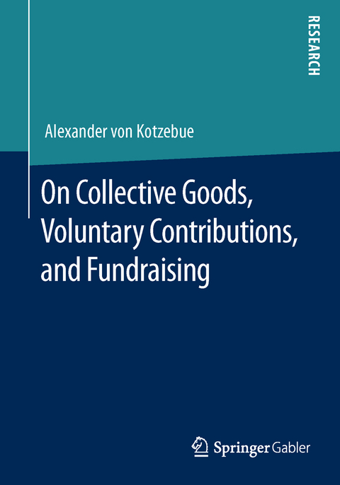On Collective Goods, Voluntary Contributions, and Fundraising - Alexander Von Kotzebue