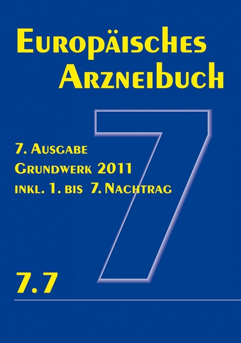 Europ&auml;isches Arzneibuch 7. Ausgabe 2011 inkl. Nachtrag 7.7