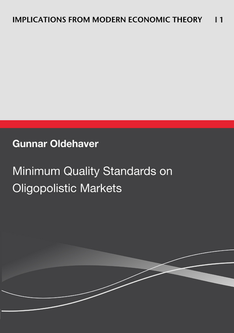 Minimum Quality Standards on Oligopolistic Markets - Gunnar Oldehaver