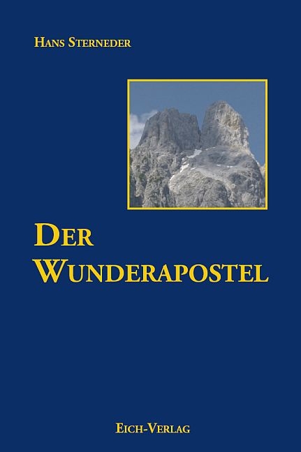 Der Wunderapostel - Hans Sterneder