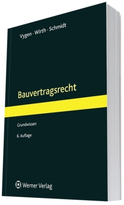 Bauvertragsrecht - Klaus Vygen, Achim Wirth, Kerstin Schmidt