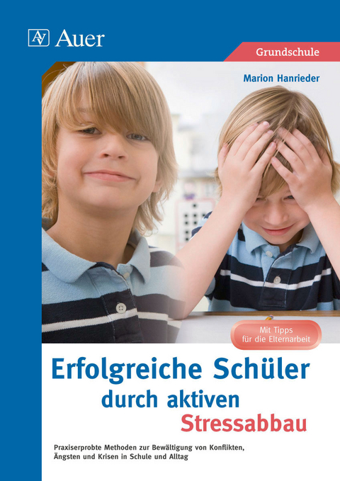 Erfolgreiche Sch&uuml;ler durch aktiven Stressabbau - Marion Hanrieder