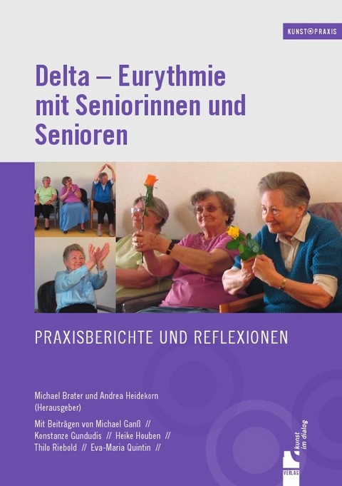 Delta - Eurythmie mit Seniorinnen und Senioren - Michael Gan&szlig;, Konstanze Gundudis, Heike Houben, Thilo Riebold, Eva-Maria Quintin