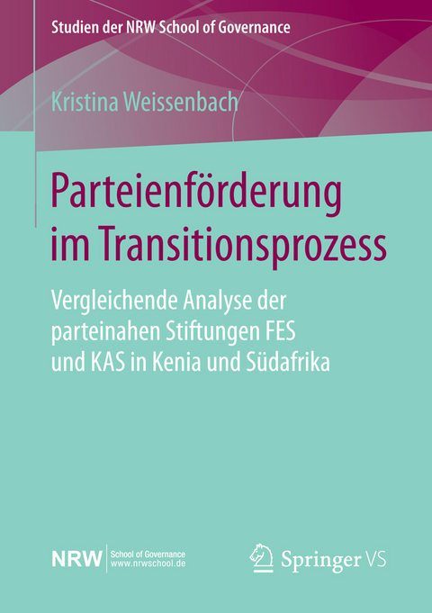 Parteienf&ouml;rderung im Transitionsprozess - Kristina Weissenbach