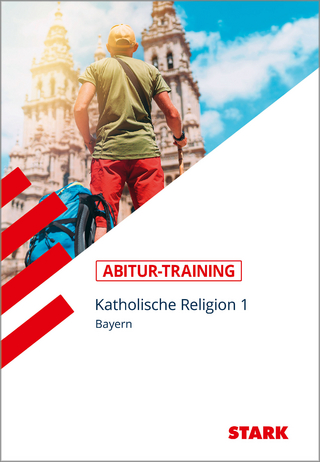 STARK Katholische Religion 1 - Abitur-Training Bayern