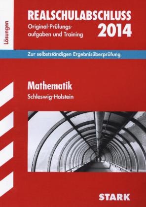 Abschlusspr&uuml;fung Realschule Schleswig-Holstein / L&ouml;sungen zu Mathematik - J&ouml;rg Collenburg, Doris Cremer, Heike Ohrt, Dietmar Steiner