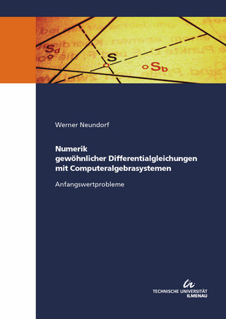 Numerik gewöhnlicher Differentialgleichungen mit Computeralgebrasystemen - Anfangswertprobleme