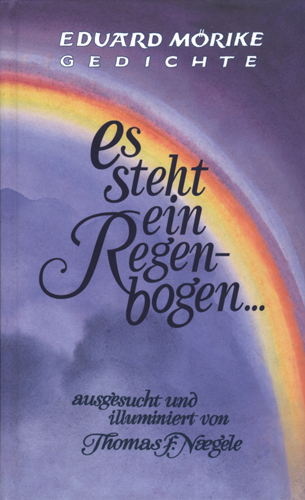 Es steht ein Regenbogen - Eduard M&ouml;rike