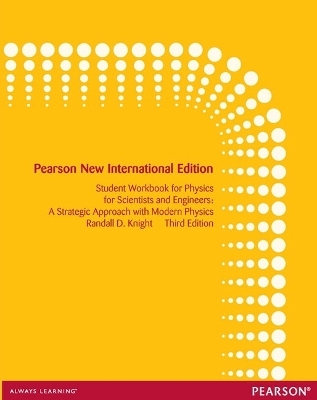Student Workbook for Physics for Scientists and Engineers: A Strategic Approach with Modern Physics - Randall Knight