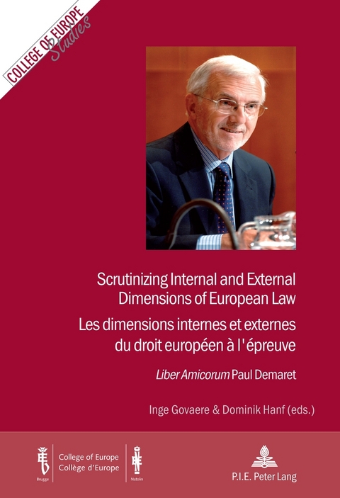 Scrutinizing Internal and External Dimensions of European Law / Les dimensions internes et externes du droit européen à l’épreuve - 