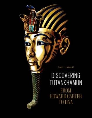 Discovering Tutankhamun - Zahi Hawass