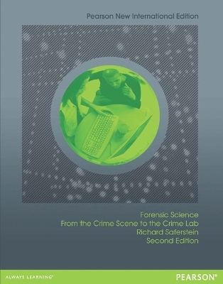 Forensic Science: From the Crime Scene to the Crime Lab - Richard Saferstein
