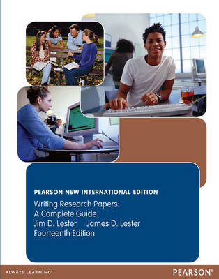 Writing Research Papers: Pearson New International Edition - James D. Lester  Jr.