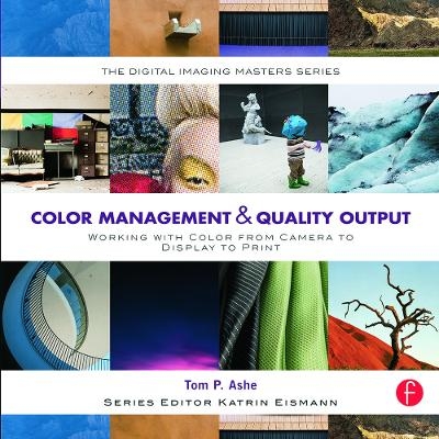 Color Management & Quality Output - Tom Ashe