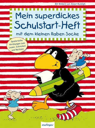 Der kleine Rabe Socke: Mein superdickes Schulstart-Heft mit dem kleinen Raben Socke