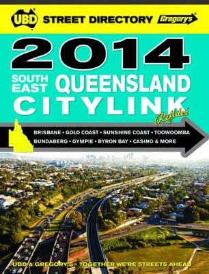 South East Queensland CityLink Street Directory 2014 6th ed