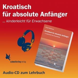 Kroatisch für absolute Anfänger (Audio CD)