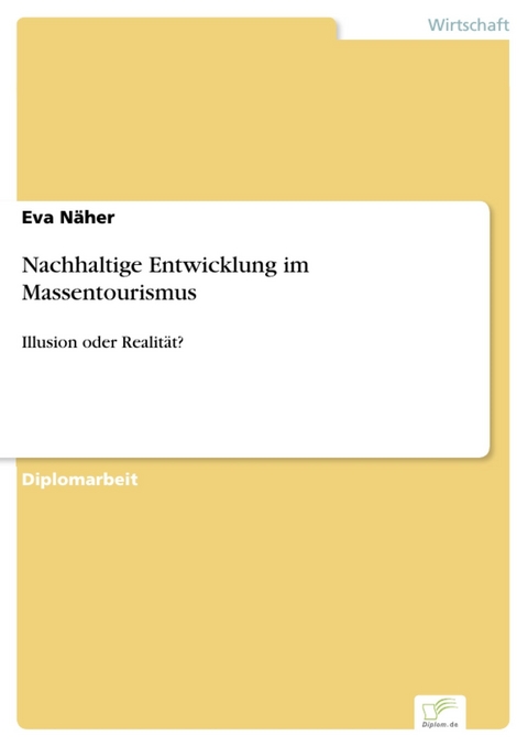Nachhaltige Entwicklung im Massentourismus -  Eva N&auml;her