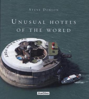 Unusual Hotels of the World - Steve Dobson
