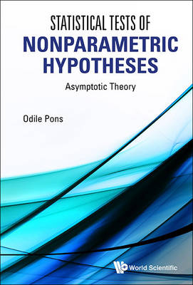 Statistical Tests Of Nonparametric Hypotheses: Asymptotic Theory - Odile Pons