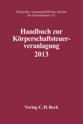 Handbuch zur Körperschaftsteuerveranlagung 2013